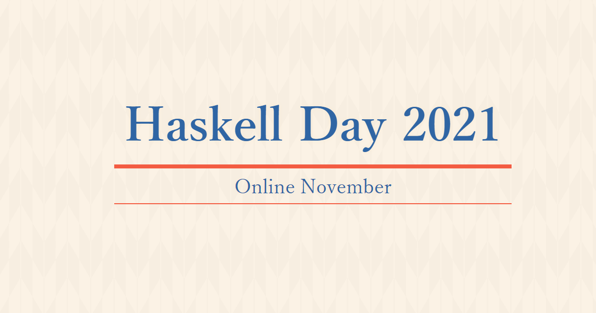 Haskell Day 2021